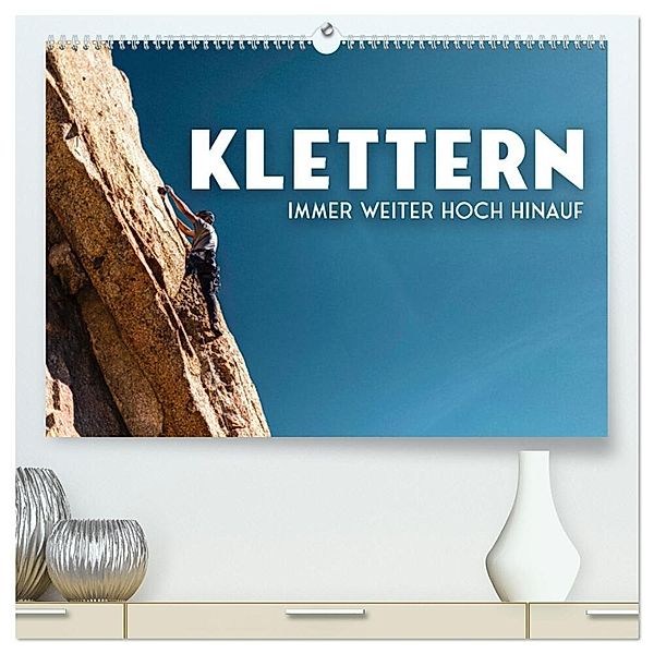Klettern - Immer weiter hoch hinauf (hochwertiger Premium Wandkalender 2024 DIN A2 quer), Kunstdruck in Hochglanz, SF