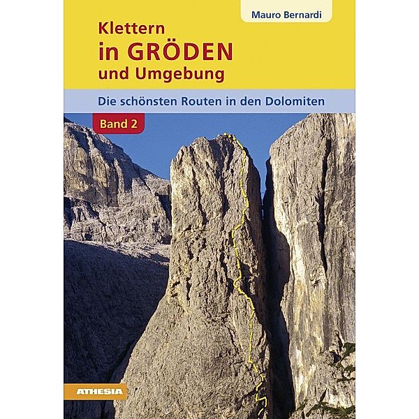 Klettern in Gröden und Umgebung - BAND 2.Bd.2, Mauro Bernardi