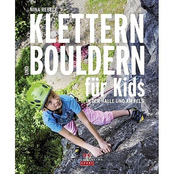 Klettern und Bouldern für Kids, Nina Rebele