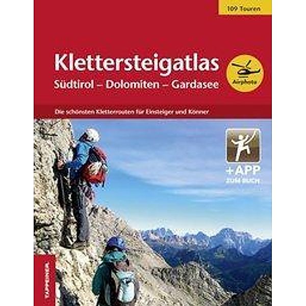 Klettersteigatlas Südtirol - Dolomiten - Gardasee, Thomas Zelger, Christjan Ladurner