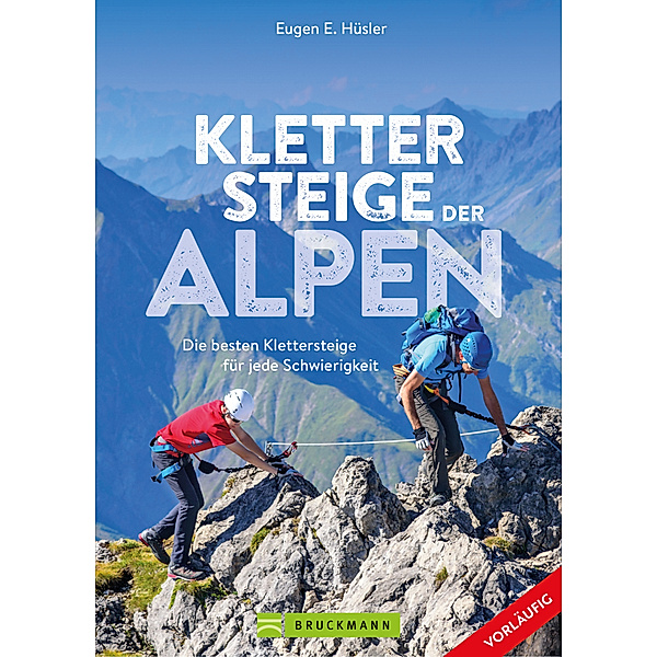 Klettersteige der Alpen, Eugen E. Hüsler