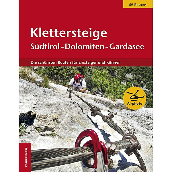 Klettersteige Südtirol - Dolomiten - Gardasee