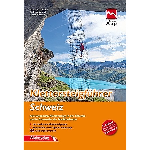 Klettersteigführer Schweiz, Axel Jentzsch-Rabl, Andreas Jentzsch, Dieter Wissekal