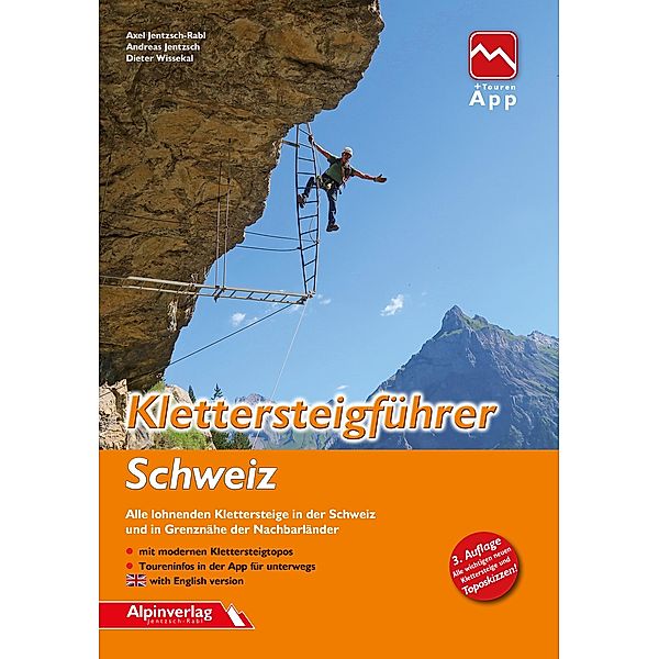 Klettersteigführer Schweiz, Axel Jentzsch-Rabl, Andreas Jentzsch, Dieter Wissekal