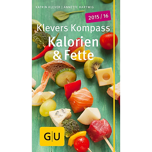 Klevers Kompass Kalorien & Fette 2015/16, Katrin Klever