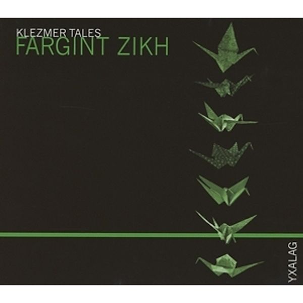 Klezmer Tales-Fargint Zikh, Yxalag