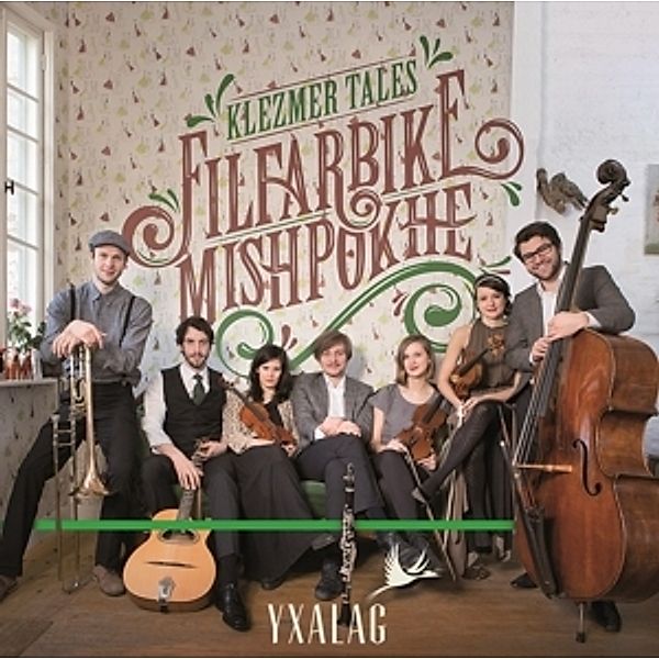 Klezmer Tales-Filfarbike Mishpoke, Yxalag