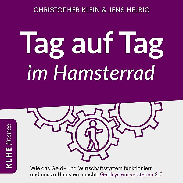 KLHE finance - 1 - Tag auf Tag im Hamsterrad, Christopher Klein, Jens Helbig