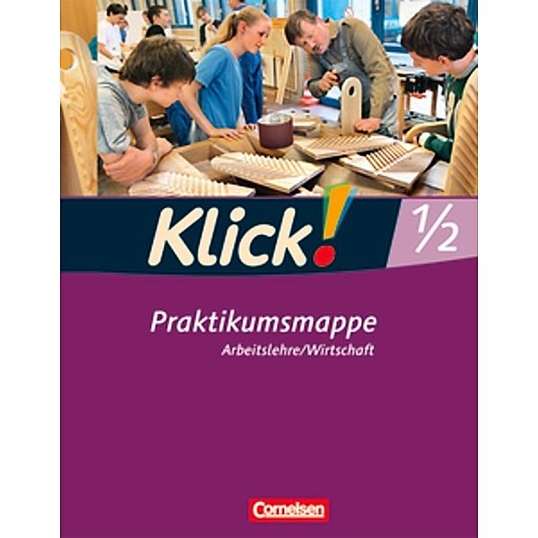 Klick! Arbeitslehre/Wirtschaft - Alle Bundesländer - Band 1 und 2, Christine Fink