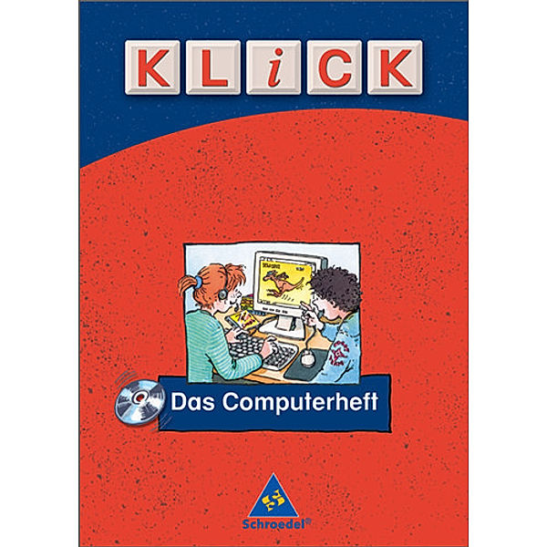 Klick - Das Computerheft, m. CD-ROM, Dieter Kraft