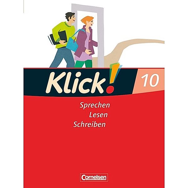 Klick! Deutsch - Ausgabe 2007 - 10. Schuljahr, Jana Görbing, Nicole Glahe-Assauer