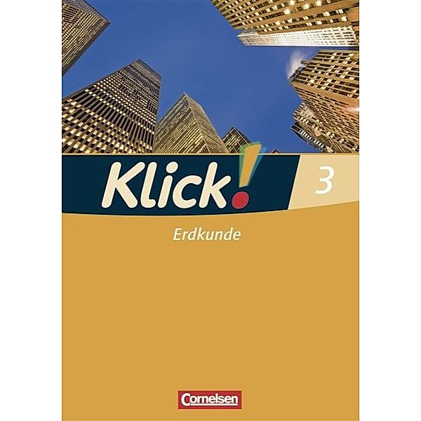 Klick! Erdkunde - Fachhefte für alle Bundesländer - Ausgabe 2008 - Band 3.Bd.3, Wolfgang Humann, Oliver Fink