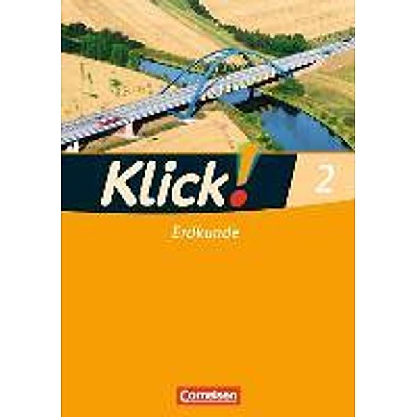 Klick! Geschichte, Erdkunde, Politik 2. Erdkunde. Arbeitsheft, Silke Weise, Wolfgang Humann, Oliver Fink, Christine Fink