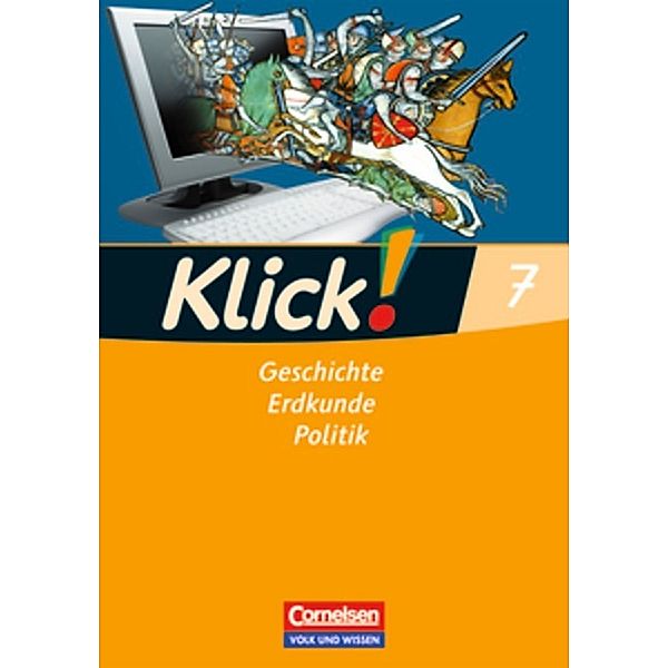 Klick! Geschichte, Erdkunde, Politik, Ausgabe Östliche Bundesländer und Berlin: Klick! Geschichte, Erdkunde, Politik - Östliche Bundesländer und Berlin - 7. Schuljahr, Christine Fink