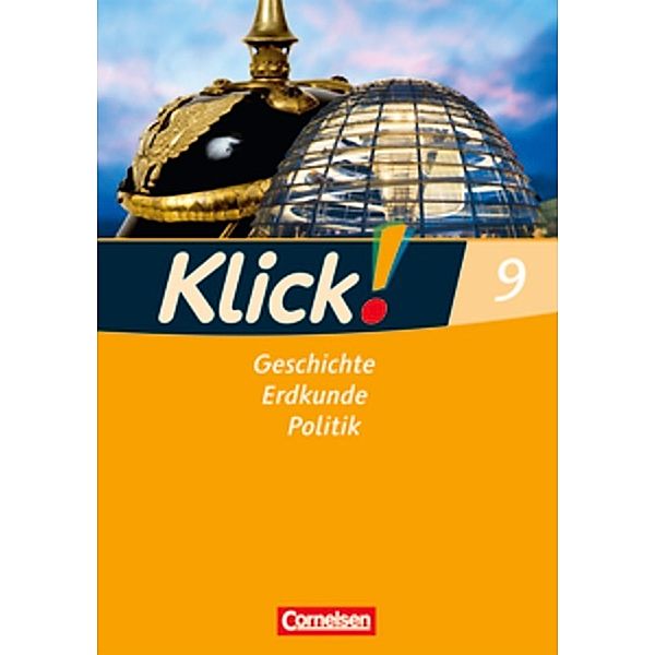 Klick! Geschichte, Erdkunde, Politik - Westliche Bundesländer - 9. Schuljahr, Wolfgang Humann, Christine Fink, Oliver Fink