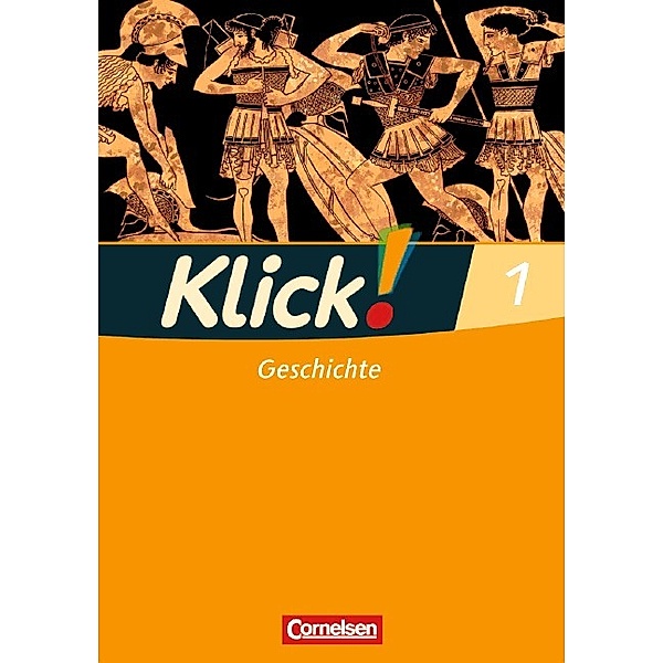 Klick! Geschichte - Fachhefte für alle Bundesländer - Ausgabe 2008 - Band 1.Bd.1, Wolfgang Humann, Oliver Fink
