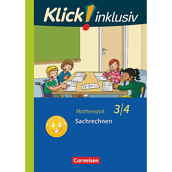 Klick! inklusiv - Grundschule / Förderschule - Mathematik - 3./4. Schuljahr, Petra Franz, Silvia Weisse, Silke Burkhart