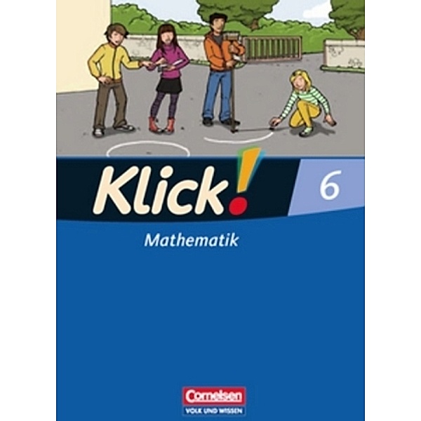 Klick! Mathematik, Ausgabe Östliche Bundesländer und Berlin: Bd.6 6. Schuljahr, Schülerbuch