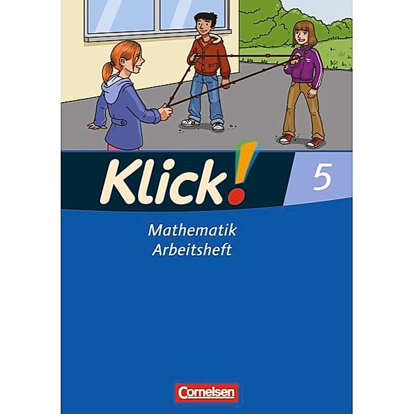 Klick! Mathematik - Mittel-/Oberstufe - Alle Bundesländer - 5. Schuljahr, Petra Kühne, Ines Zemkalis, Thomas Breucker, Doris Keuck
