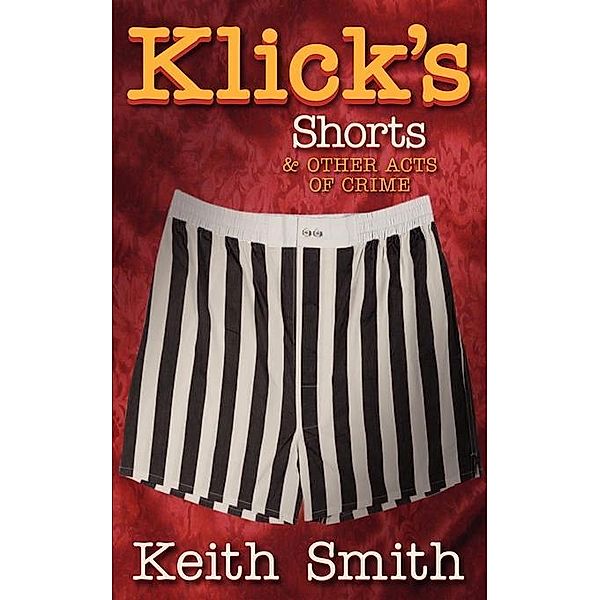 Klick's Shorts / FastPencil, Milam Smith