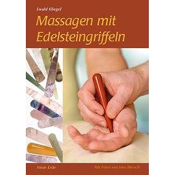 Kliegel, E: Massage mit Edelsteingriffeln, Ewald Kliegel