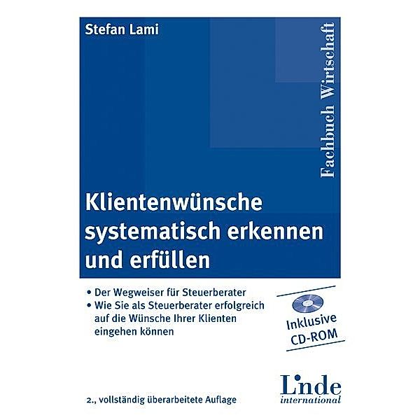 Klientenwünsche systematisch erkennen und erfüllen, m. CD-ROM, Stefan Lami