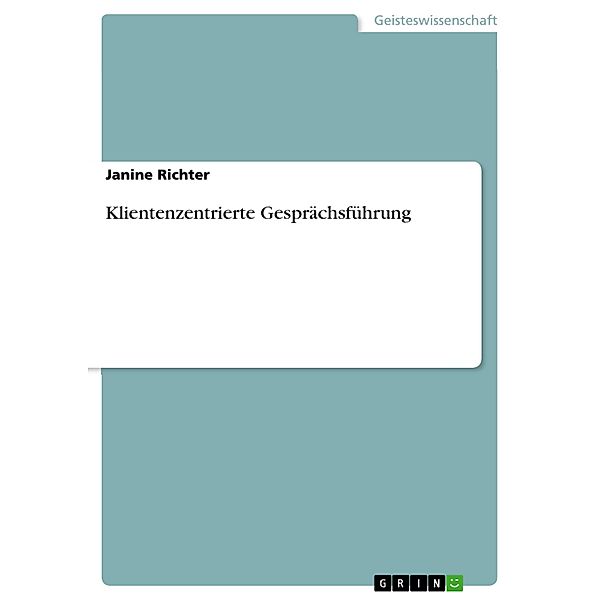 Klientenzentrierte Gesprächsführung, Janine Richter