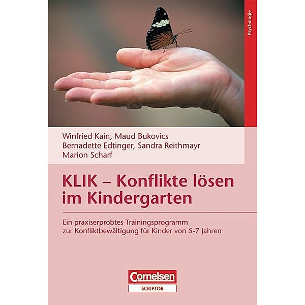 KLIK, Konflikte lösen im Kindergarten, Winfried Kain, Maud Bukovics, Bernadette Edtinger, Sandra Reithmayr, Marion Scharf