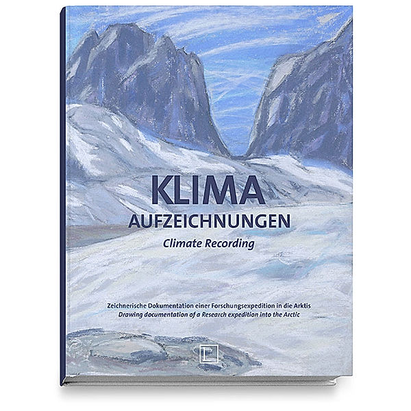 Klima-Aufzeichnungen. Climate Recording, Kerstin Heymach, Annette Rinke, Manfred Wendisch