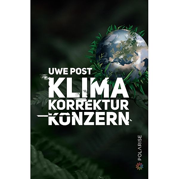 Klima-Korrektur-Konzern, Uwe Post