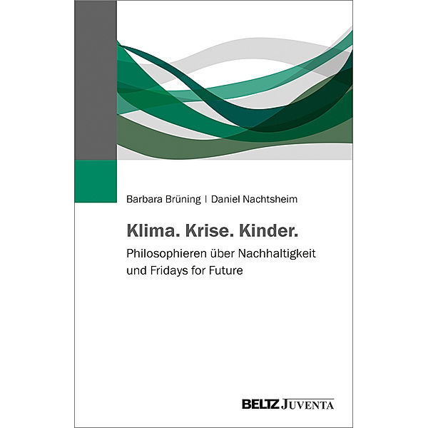 Klima. Krise. Kinder., Barbara Brüning, Daniel Nachtsheim