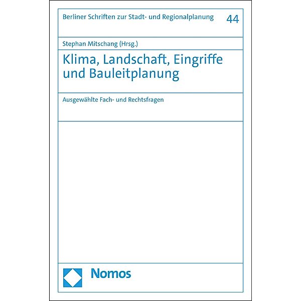 Klima, Landschaft, Eingriffe und Bauleitplanung / Berliner Schriften zur Stadt- und Regionalplanung Bd.44