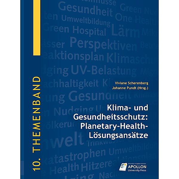 Klima- und Gesundheitsschutz: Planetary-Health-Lösungsansätze / Themeband Bd.10