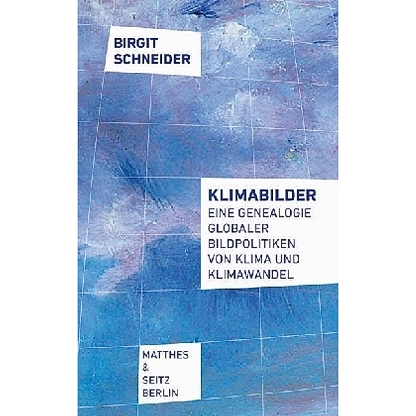 Klimabilder, Birgit Schneider