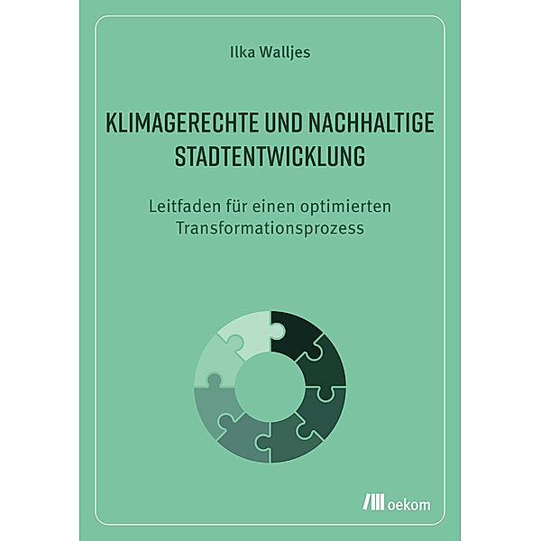 Klimagerechte und nachhaltige Stadtentwicklung, Ilka Walljes