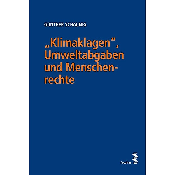 Klimaklagen, Umweltabgaben und Menschenrechte, Günther Schaunig