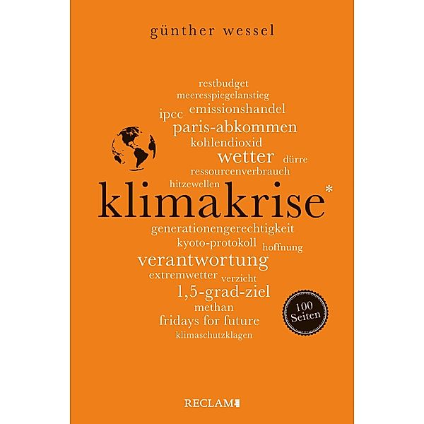 Klimakrise. 100 Seiten / Reclam 100 Seiten, Günther Wessel