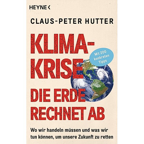 Klimakrise: Die Erde rechnet ab, Claus-Peter Hutter