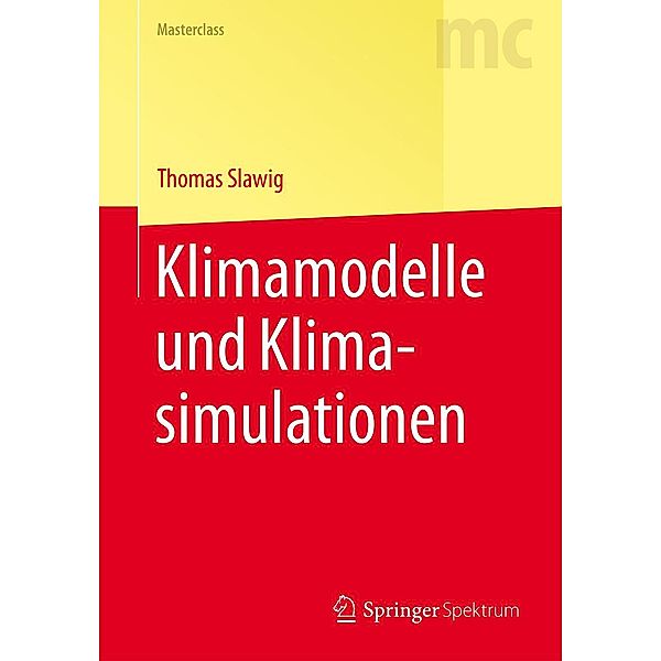 Klimamodelle und Klimasimulationen / Masterclass, Thomas Slawig