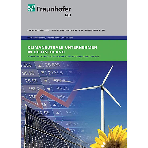 Klimaneutrale Unternehmen in Deutschland., Monika Weidmann, Thomas Renner, Sven Reiser