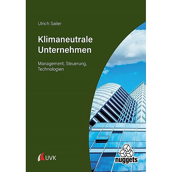 Klimaneutrale Unternehmen / nuggets, Ulrich Sailer