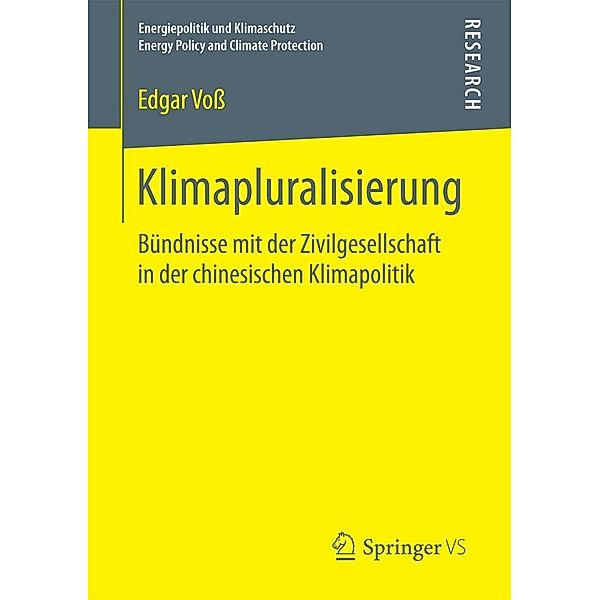 Klimapluralisierung / Energiepolitik und Klimaschutz. Energy Policy and Climate Protection, Edgar Voss