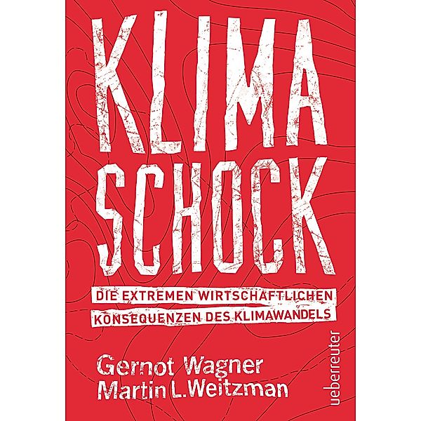 Klimaschock, Gernot Wagner, Martin L. Weitzman