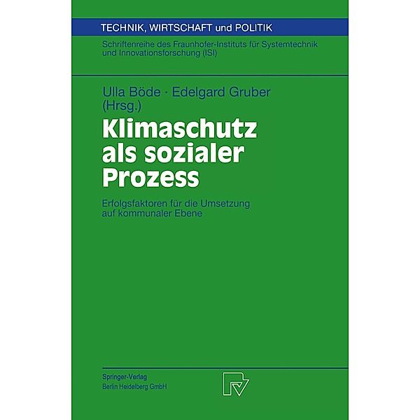 Klimaschutz als sozialer Prozess / Technik, Wirtschaft und Politik Bd.44