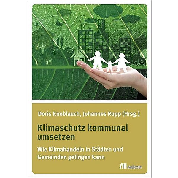 Klimaschutz kommunal umsetzen, Doris Knoblauch, Johannes Rupp