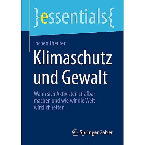 Klimaschutz und Gewalt / essentials, Jochen Theurer