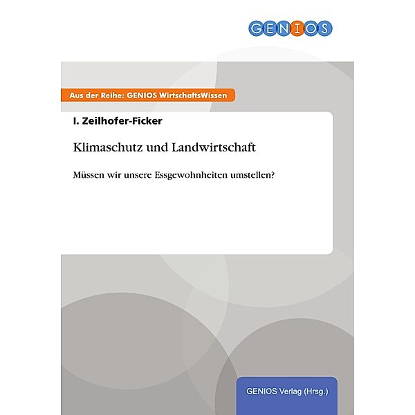 Klimaschutz und Landwirtschaft, I. Zeilhofer-Ficker