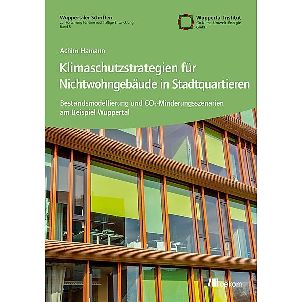 Klimaschutzstrategien für Nichtwohngebäude in Stadtquartieren, Achim Hamann
