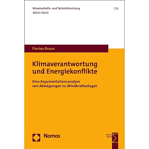 Klimaverantwortung und Energiekonflikte / Wissenschafts- und Technikforschung Bd.23, Florian Braun