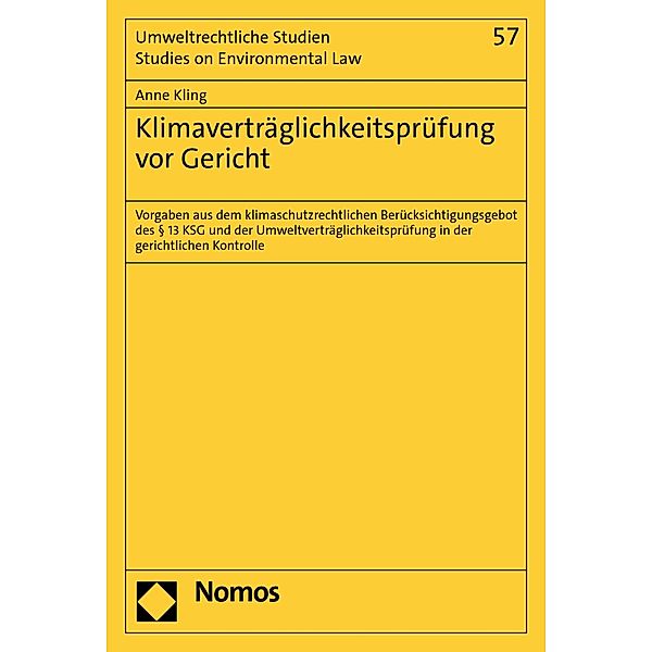 Klimaverträglichkeitsprüfung vor Gericht / Umweltrechtliche Studien - Studies on Environmental Law Bd.57, Anne Kling